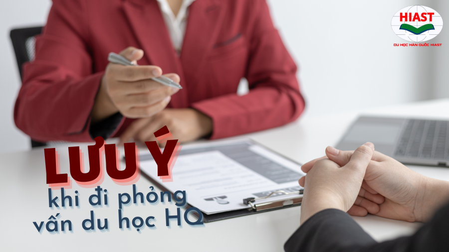 NHỮNG CÂU HỎI THƯỜNG GẶP  KHI ĐI PHỎNG VẤN DU HỌC HÀN QUỐC