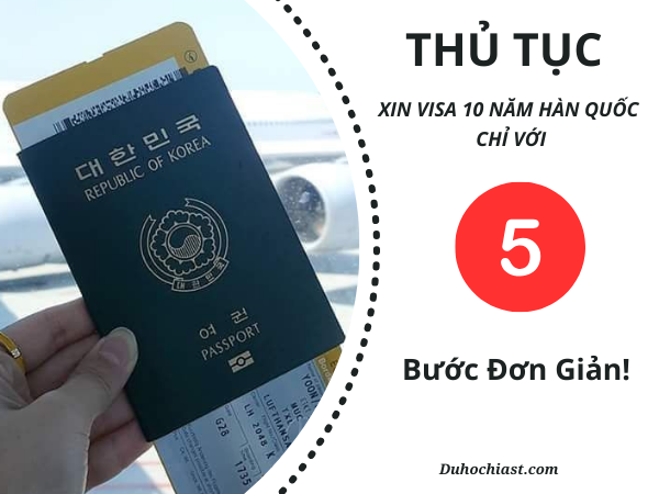 thủ tục xin visa 10 năm hàn quốc
