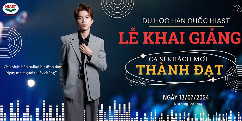 Khai giảng Du học Hiast có sự tham gia của ca sĩ Thành Đạt  