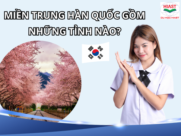 Miền Trung Hàn Quốc gồm những tỉnh nào