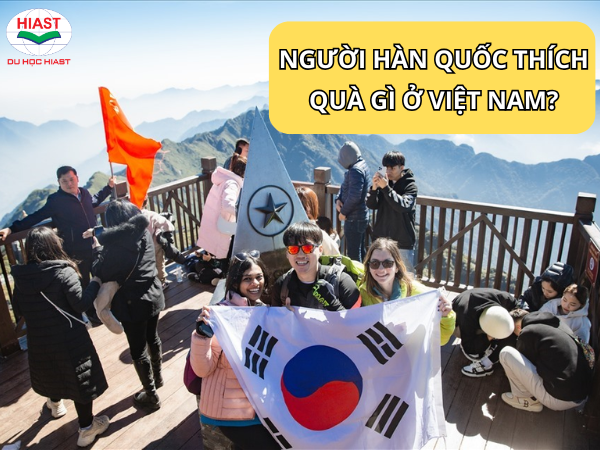 người hàn quốc thích quà gì ở việt nam