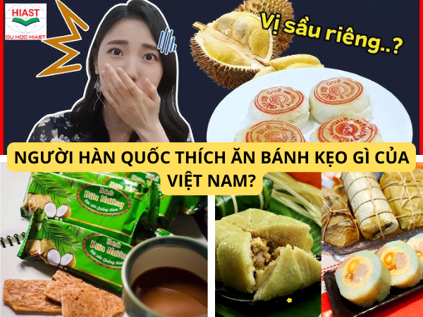 Người Hàn thích ăn bánh kẹo gì của Việt Nam