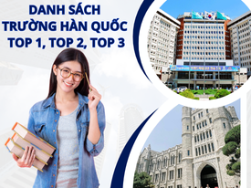 [Cập Nhật 2025] Danh sách Trường Đại học Hàn Quốc thuộc top 1,2,3