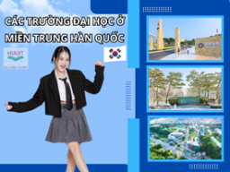 Danh Sách Các Trường Đại Học Ở Miền Trung Hàn Quốc [2026]