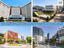 TOP 10+ Những Trường Đại Học Ở Seoul Có Học Phí Rẻ Nhất