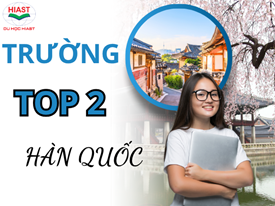 Các trường TOP 2 Hàn Quốc 2026: Học bổng, chi phí